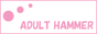 �A�_���g�����T�C�g ADULT HAMMER 
